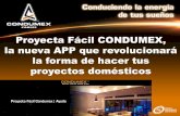 Proyecta Fácil CONDUMEX, la nueva APP que revolucionará la ...unce.org.mx/wp-content/uploads/2017/10/Proyecto... · Herramienta Condumex para instalaciones eléctricas Proyecta