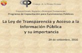 La Ley de Transparencia y Acceso a la Información Pública ...dar.org.pe/archivos/eventos/talleres_transparencia/290916_cus/1_cpp_ley.pdf•Gobierno abierto es un gobierno transparente,
