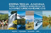 ESTRATEGIA ANDINA€¦ · La Estrategia andina para la Gesti ón Integrada de los Recursos Hídricos es un compromiso que han asumido los gobiernos de Bolivia, Colombia, Ecuador y