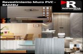 Revestimiento Muro PVC - BAMBUromancia.cl/.../uploads/2019/08/Catalogo-ROMANCIA_MURO-BAMBU… · interiores de muros PVC –BAMBU. Para su fabricación se utiliza PVC de alta resistencia
