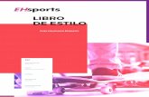 LIBRO DE ESTILO - Liquid Design · 4 // 30 Libro de estilo Libro de estilo 5 // 30 Bienvenido a el libro de estilo de EHsports, el documento que va a ayudarte a tener una dirección
