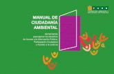 CIUDADANÍA MANUAL DE CIUDADANÍA AMBIENTAL AMBIENTAL · 2019-07-24 · 1 La LGA incorpora la información ambiental en los arts. 2 inc. i ) y 16 a 18 y a la participación ciudadana