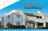 manual de diseño - SteelHouse · 2017-07-13 · revestidos con placas para exteriore se interiores, y unacapa aislanteensuinterior. • Entrepisos: Para casas de dos p isos o mansardas,