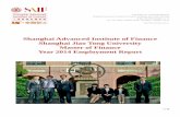 Shanghai Advanced Institute of Finance Shanghai Jiao Tong University Master … · 2016-12-21 · SAIF’s mission is to be a world-class institution of research and advanced learning