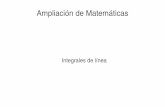 Ampliación de Matemáticasfbotana.webs.uvigo.es/ampliacion/clase11-LineIntegral(3Mai18).pdfde los subintervalos tiende a 0, la suma sobre todos los ... Otras integrales de línea