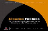 Espacios Espacios Públicosbibliotecadigital.imipens.org/uploads/Espacios Publicos... · 2016-05-14 · para el mejoramiento de espacios públicos localizados, especialmente, en zonas