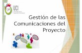 Gestion de las Comunicaciones del Proyecto [Modo de ... · •Activos de los procesos organizacionales Herramientas •Análisis de los requerimientos •Tecnologías de comunicación
