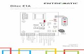 Ditec E1A · 2018-04-11 · Ditec E1A Manual de instalação do quadro eléctrico para automação com um motor com rádio incorporado. IP2045PT Manual Técnico POWER SA 11 IN J12