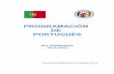 PROGRAMACIÓN DE PORTUGUÉS - institutozurbaran.com...Composición de textos cortos con elementos básicos de cohesión, con ... Uso progresivo de recursos para el aprendizaje, como