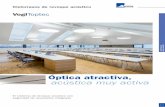 Cielorrasos de revoque acústico · 2017-04-04 · Las placas de sistema de revoque acústico VoglToptec son paneles de cielorraso perforados de alta efectividad acústica (excepción: