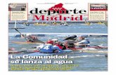 se lanza al agua La Comunidad - Diario AS · deportes náuticos DM2 CON EL VERANO LLEGAN LAS ACTIVIDADES ACUÁTICAS Salud Madrid El CMD aconseja para un verano deportivo La Campaña