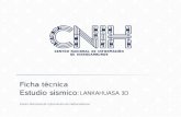 LANKAHUASA 3D - gob.mx...LANKAHUASA 3D Cable Remolcado ( Streamer ) Marina Sismica de Reflexion Tridimensional WESTERN GEOPHYSICAL 14N / NAD27 10 Nov 1999 - 25 Enero 2000 IO MSX 8