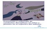 Prevención y reducción de conductas disruptivas en niños y ...pediatrasandalucia.org/Pdfs/guide_two.pdf · municación no verbal y, por tanto, les cuesta interpretar las expresiones