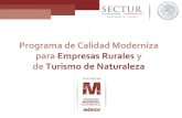 Programa de Calidad Moderniza para Empresas Rurales y de ......Con el objeto de instrumentar y operar un sistema para hacer ... 2012 el Programa de Calidad Moderniza Ecoturístico