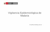 Vigilancia Epidemiológica de Malaria · 2016-06-16 · morbilidad, incapacidad o mortalidad). 2) Cuando la enfermedad tiene un potencial Que justifica una vigilancia epidémico o