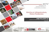 Brecha en Infraestructura, Retos Pendientes€¦ · Aeropuerto Internacional de Chinchero –Cusco AEROPUERTOS CONCESIONADOS: EN FORMULACIÓN 3er Grupo de Aeropuertos Regionales.