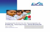 Evaluación Externa de Desempeño al PNCE Veracruz 2019/2020evaluacionpnce.com/files/Evaluacion_PNCE_2020.pdf · EVALUACION EXTERNA PNCE 2020 2 Alcance La evaluación reconoce los