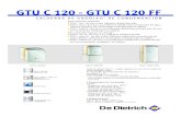De Dietrich calefacción - Folletos técnicos GTU C 120 - GTU C 120 … 2020-03-22 · - Cuerpo de calefacción de fundición eutéctica muy resistente que permite el funcionamiento