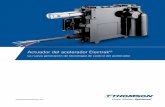 Actuador del acelerador Electrak - Thomson · 2020-03-08 · El nuevo actuador del acelerador Electrak® se ha desarrollado para que sea el actuador más sólido, fiable y versátil