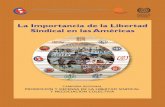 La Importancia de la Libertad Sindical en lasAméricaswhite.lim.ilo.org/spanish/260ameri/oitreg/activid/proyectos/actrav/ac... · violación a la libertad sindical en cualquier lugar