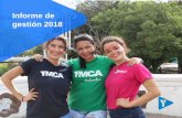 Informe de gestión 2018 - YMCA CALIymcacali.org/wp-content/uploads/2019/07/INFORME_YMCA2019... · para mantener nuestra razón de ser como movimiento cristiano. A Jorge Vallejo compañero