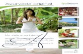 Ayurveda original - SpaDreams · 2016-03-30 · Ayurveda original Salud • Ayurveda • Yoga • Curas A Ayurveda - El conocimiento de los secretos del equilibrio interior es la