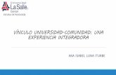VÍNCULO UNIVERSIDAD-COMUNIDAD: UNA EXPERIENCIA INTEGRADORAcell.delasalle.edu.mx/ponencias/P_CosmeV3.pdf · 2017-10-27 · Marco teórico en comunidad La mejor forma de aprender es