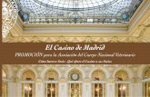 El Casino de Madrid€¦ · El Casino de Madrid, Club Social de Cultura y Recreo, referente en España y en el mundo, ofrece la posibilidad de hacerse Socios en unas condiciones excepcionales