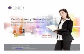 Certificación y Titulaciónbrd.unid.edu.mx/recursos/Modulo_Cinco_Admin... · • Las Campañas de Titulación son comunicadas a los Directores de Sede, quienes deben comunicar a