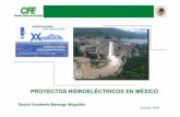 PROYECTOS HIDROEL ÉCTRICOS EN M ÉXICO · Aumento de la demanda Regional. ... Tecnología en la generación de energía eléctrica Programa de Obras e Inversiones del Sector Eléctrico.