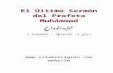 El Último Sermón del Profeta Muhámmad · Web viewEl sermón final de Muhámmad se pronunció durante la Peregrinación del año 632 d.C., el noveno día del mes de Dhul Hiyyah,