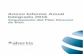 Anexo Informe Anual Integrado 2016 - Abertis · ANEXO INFORME ANUAL INTEGRADO 2016- SEGUIMIENTO DEL PLAN DIRECTOR DE RSC 4 Índice general Índice de contenidos GRI GRI Grupos de