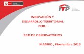INNOVACIÓN Y DESARROLLO TERRITORIAL PERU RED DE ...€¦ · Agrario y Rural No aparece en forma explícita el Eje Innovación ... transferencia tecnológica, así como extensionismo