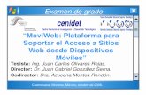 “MoviWeb: Plataforma para Soportar el Acceso a Sitios Web ...dsc.itmorelia.edu.mx/~jcolivares/documents/examen.pdf · x86, MIPS, SH3, ARM, m68x, PowerPC, DragonBall Proxy Server