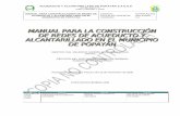 MANUAL PARA CONSTRUCCIONES DE REDES DE ACUEDUCTO Y ... · -Memoria de Calculo (Original y copia) de las redes de acueducto y de alcantarillado sanitario y pluvial, debidamente firmadas