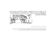 EVOLUCIÓN DELIMPACTO DE LA POLÍTICA FISCAL …bdigital.unal.edu.co/22678/1/19320-63496-1-PB.pdfResumen González Jorge Iván, "Evaluación del impacto de la política fiscal en Colombia