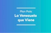 Plan País: La Venezuela que Vienes3.amazonaws.com/semanaruralvzla/carpeta_ckfinder/files... · 2019-01-31 · La mayor inﬂación del mundo desde 2013. ˚ Una de las 2 mayores contracciones