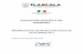 EVALUACIÓN ESPECÍFICA DEL DESEMPEÑOevaluacion.tlaxcala.gob.mx/images/stories/documentos/... · 2018-05-03 · Evaluación Específica del Desempeño REPSS (Seguro Popular) 4 I.