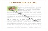 Leyendas Americanas - Perú€¦ · La misión del colibrí . Leyendas Americanas - Perú Recopilación: Enrique Melantoni Cuentan que hace muchísimos años, una terrible sequía