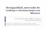 Desigualdad, mercado de trabajo e instituciones en México · 2018-09-10 · La globalización y la presión competitiva desempeñaron un papel importante desde los años noventa