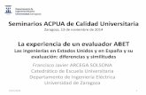 Seminarios ACPUA de Calidad Universitaria La experiencia ... · la integración de sistemas usando técnicas analíticas, informáticas y experimentales – Profesorado • Comprende