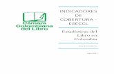 INDICADORES DE COBERTURA - ESECCL · indicadores de ventas, su fuente principal es la consolidación de datos de la encuesta anual del sector editorial en Colombia. Actividades como