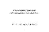 H.P. BLAVATSKY - Teosofia Universal...ciencias, la cual siempre existió en todos los países bajo nombres y formas diferentes. Ofrece una idea universal del camino emprendido por
