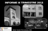 INFORME III TRIMESTRE 2013 - Yucatántransparencia.yucatan.gob.mx/datos/...III_trim_2013... · las Artes, se realizó una reunión, con la finalidad de organizar los exámenes profesionales