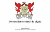 Universidad Federal de Viçosa. Agronomos/Universidad...Reconocimiento • 2ª Mejor universidad de Minas Gerais. •100 mejores universidades del mundo en ciencias agrárias y forestales.