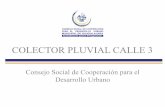 COLECTOR PLUVIAL CALLE 3 - ccmg.org.mx PLUVIA… · Los colectores pluviales son: • Colector pluvial “Calle Tres”. Lleva su trazo por la calle Tres, iniciando en calle Doce.