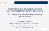 El Crédito y la Regulación Financiera Internacional · “Basilea III – revisión de las Reformas Post Crisis”, contiene, entre otros, nueva forma de determinan los activos