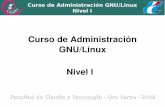 Curso de Administración GNU/Linux Nivel I · 2012-05-23 · Los manuales más importantes que posee Debian GNU/Linux en español son los de instalación, apt, faq y referencia; cada
