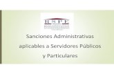 Sanciones Administrativas aplicables a Servidores …...“Se aplicarán sanciones administrativas a los servidores públicos por los actos u omisiones que afecten la legalidad, honradez,