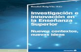 Investigación e innovación en la Enseñanza Superiorrua.ua.es/dspace/bitstream/10045/98994/1/Investigacion-e-innovacio… · sistemáticamente aplicadas, sino en las evidencias